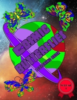 Cosmic Butterflies Coloring Book: Volume 1 Space Illustrations For Young And Old Alike B08KH3K1RV Book Cover