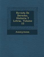 Revista de Derecho, Historia y Letras, Volume 15 1286788102 Book Cover