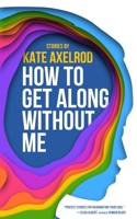 How to Get Along Without Me 1960988123 Book Cover