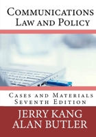 Communications Law and Policy: Cases and Materials 0997850248 Book Cover