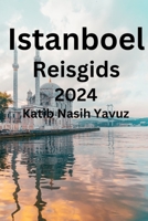 Istanboel Reisgids 2024: Ontdek Europa en Azië in één stad: ontdek waar je heen moet, wat je kunt eten en wat de perfecte accommodatie is B0CN57PQF2 Book Cover