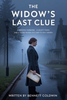 The Widow’s Last Clue: A missing husband.A silent town. And a secret buried too deep to stay hidden B0FJWLTKP4 Book Cover