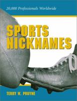 Sports Nicknames: 20,000 Professionals Worldwide 0786410647 Book Cover