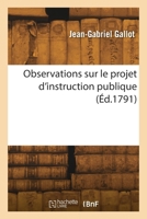 Observations sur le projet d'instruction publique 2418271374 Book Cover