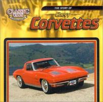 The Story of Chevy Corvettes (Classic Cars: An Imagination Library Series) 0836831896 Book Cover