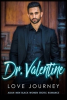 Dr. Valentine : Asian Men Black Women Erotic Quickies 1094661007 Book Cover