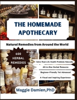 The Homemade Apothecary: Natural Remedies from Around the World B0DR2HHQB6 Book Cover