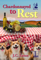 Chardonnayed to Rest 1516108027 Book Cover