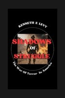 Shadows of Struggle: The War on Terror in America B0CVTJTH62 Book Cover