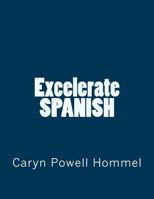 Excelerate Spanish 1466216271 Book Cover