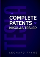 The Complete Patents of Nikolas Tesler 1716456193 Book Cover