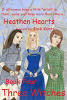 Heathen Hearts: Book Four: Three Witches 1523894539 Book Cover