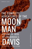 The Complete Adventures of the Moon Man, Volume 4: 1935 161827242X Book Cover