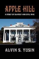 Apple Hill - A Story of Slavery and Civil War 1612046800 Book Cover