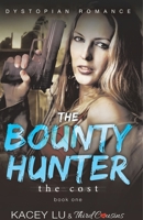 The Bounty - The Cost (Book 1) Dystopian Romance B0DVH4TZK6 Book Cover