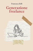 Generazione Freelance B0CGL4SPL3 Book Cover