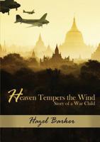 Heaven Tempers the Wind: Story of a War Child 192538005X Book Cover