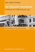 Der Deutsche Sozialstaat: Entfaltung Und Gefahrdung Seit 1945 3525370016 Book Cover