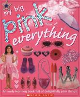 My Big Pink Book of Everything 043985055X Book Cover