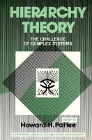 Hierarchy Theory; The Challenge of Complex Systems. (International Library of Systems Theory and Philosophy) 080760674X Book Cover