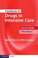 Handbook of Drugs in Intensive Care: An A-Z Guide 0511544626 Book Cover