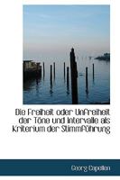 Die Freiheit oder Unfreiheit der Töne und Intervalle als Kriterium der Stimmführung 1110140037 Book Cover