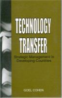 Technology Transfer: Strategic Management in Developing Countries 0761997709 Book Cover
