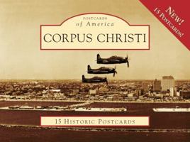 Corpus Christi, Texas (Postcards of America Series) 0738570508 Book Cover