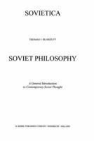 Soviet Philosophy: A General Introduction to Contemporary Soviet Thought (Sovietica) 9027700389 Book Cover