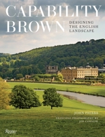 Capability Brown: Designing English Landscapes and Gardens 0847848833 Book Cover