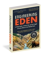 Engineering Eden: The True Story of a Violent Death, a Trial, and the Fight Over Controlling Nature 0307454266 Book Cover