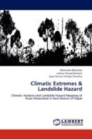 Climatic Extremes & Landslide Hazard: Climatic Analysis and Landslide Hazard Mapping of Puwa Watershed in Ilam District of Nepal 3844380035 Book Cover