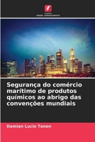 Segurança do comércio marítimo de produtos químicos ao abrigo das convenções mundiais (Portuguese Edition) 6207951352 Book Cover