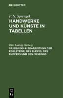 Bearbeitung Der Edelsteine, Des Bleyes, Des Kupfers Und Des Me�ings 3111313794 Book Cover