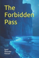 The Forbidden Pass B0H9MM3857 Book Cover