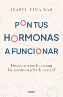 Pon tus hormonas a funcionar / Put Your Hormones to Work (Spanish Edition) 8425365988 Book Cover