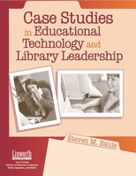 Case Studies In Educational Technology And Library Leadership 1586831534 Book Cover