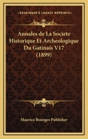 Annales De La Societe Historique Et Archeologique Du Gatinais V17 (1899) 1160040494 Book Cover
