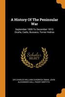 A History Of The Peninsular War: September 1809 To December 1810: Ocaña, Cadiz, Bussaco, Torres Vedras 1016051921 Book Cover