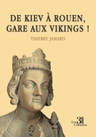 De Kiev à Rouen, gare aux vikings ! B0F1FLWD9F Book Cover