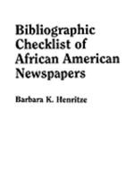 Bibliographic Checklist of African American Newspapers B0073XTTHW Book Cover