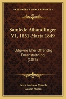 Samlede Afhandlinger V1, 1831-Marta 1849: Udgivne Efter Offentlig Foranstaltning (1873) 1168490014 Book Cover