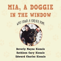 Mia, a Doggie in the Window: Who Found a Forever Home 1663275696 Book Cover