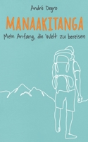 Manaakitanga: Mein Anfang, die Welt zu bereisen (German Edition) 3753478547 Book Cover