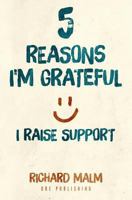 Five Reasons I'm Grateful I Raise Support 0998508519 Book Cover