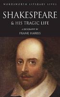 The Man Shakespeare and His Tragic Life Story 1517336961 Book Cover