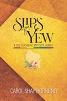 Slips of Yew B08WJY84KX Book Cover