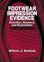 Footwear Impression Evidence (Practical Aspects of Criminal & Forensic Investigations) 0849310458 Book Cover
