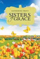 Sisters of Grace 1512744247 Book Cover