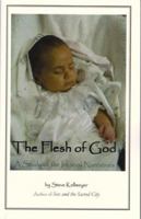 The Flesh of God 0971812802 Book Cover